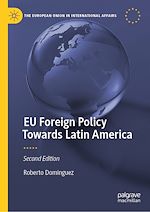 Télécharger le livre :  EU Foreign Policy Towards Latin America