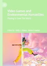Télécharger le livre :  Video Games and Environmental Humanities