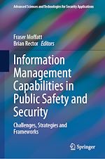 Télécharger le livre :  Information Management Capabilities in Public Safety and Security