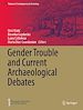 Télécharger le livre :  Gender Trouble and Current Archaeological Debates