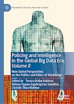 Télécharger le livre :  Policing and Intelligence in the Global Big Data Era, Volume II