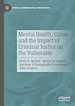 Télécharger le livre :  Mental Health, Crime and the Impact of Criminal Justice on the Vulnerable