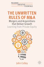 Télécharger le livre :  The Unwritten Rules of M&A