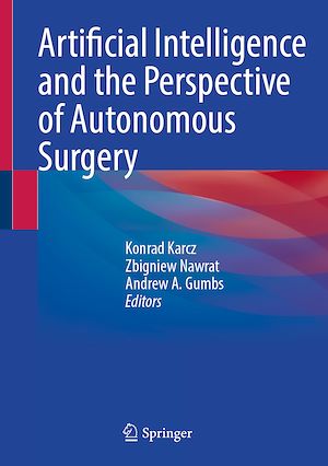 Téléchargez le livre :  Artificial Intelligence and the Perspective of Autonomous Surgery
