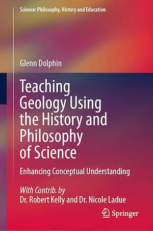 Téléchargez le livre :  Teaching Geology Using the History and Philosophy of Science