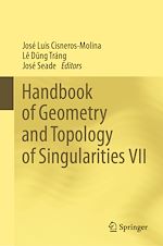 Télécharger le livre :  Handbook of Geometry and Topology of Singularities VII