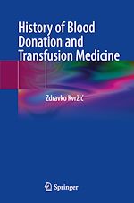 Télécharger le livre :  History of Blood Donation and Transfusion Medicine