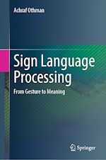 Télécharger le livre :  Sign Language Processing