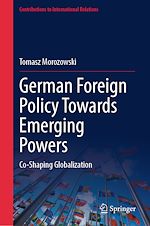 Télécharger le livre :  German Foreign Policy Towards Emerging Powers