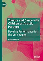 Télécharger le livre :  Theatre and Dance with Children as Artistic Partners