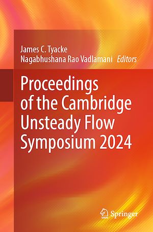 Téléchargez le livre :  Proceedings of the Cambridge Unsteady Flow Symposium 2024