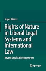 Télécharger le livre :  Rights of Nature in Liberal Legal Systems and International Law