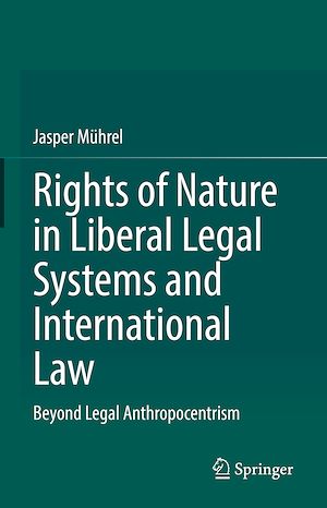 Téléchargez le livre :  Rights of Nature in Liberal Legal Systems and International Law