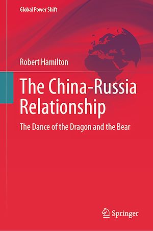 Téléchargez le livre :  The China-Russia Relationship