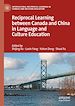 Télécharger le livre :  Reciprocal Learning between Canada and China in Language and Culture Education