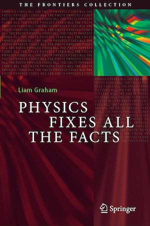 Téléchargez le livre :  Physics Fixes All the Facts