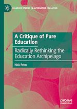 Télécharger le livre :  A Critique of Pure Education