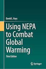 Télécharger le livre :  Using NEPA to Combat Global Warming