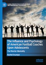 Télécharger le livre :  The Influence and Psychology of American Football Coaches Upon Adolescents