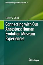 Télécharger le livre :  Connecting with Our Ancestors: Human Evolution Museum Experiences