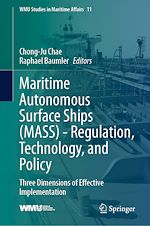 Télécharger le livre :  Maritime Autonomous Surface Ships (MASS) - Regulation, Technology, and Policy