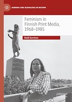 Télécharger le livre :  Feminism in Finnish Print Media, 1968-1985