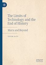 Télécharger le livre :  The Limits of Technology and the End of History