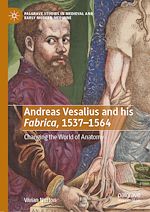 Télécharger le livre :  Andreas Vesalius and his Fabrica, 1537-1564