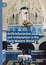 Télécharger le livre :  Antitrinitarianism and Unitarianism in the Early Modern World