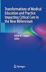 Télécharger le livre :  Transformations of Medical Education and Practice Impacting Critical Care in the New Millennium
