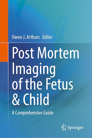 Téléchargez le livre :  Post Mortem Imaging of the Fetus & Child