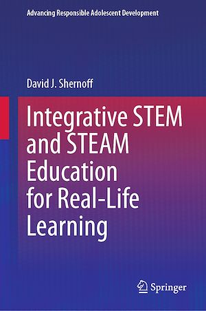 Téléchargez le livre :  Integrative STEM and STEAM Education for Real-Life Learning