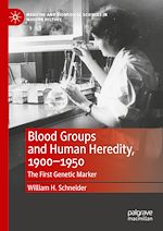 Télécharger le livre :  Blood Groups and Human Heredity, 1900-1950