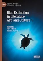 Télécharger le livre :  Blue Extinction in Literature, Art, and Culture