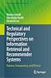 Télécharger le livre :  Technical and Regulatory Perspectives on Information Retrieval and Recommender Systems