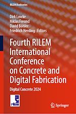 Télécharger le livre :  Fourth RILEM International Conference on Concrete and Digital Fabrication