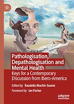 Télécharger le livre :  Pathologisation, Depathologisation and Mental Health