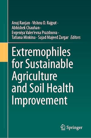 Téléchargez le livre :  Extremophiles for Sustainable Agriculture and Soil Health Improvement