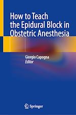 Télécharger le livre :  How to Teach the Epidural Block in Obstetric Anesthesia