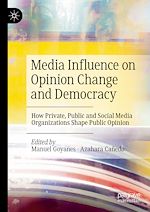 Télécharger le livre :  Media Influence on Opinion Change and Democracy