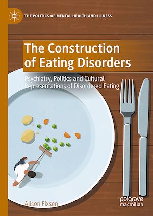 Téléchargez le livre :  The Construction of Eating Disorders