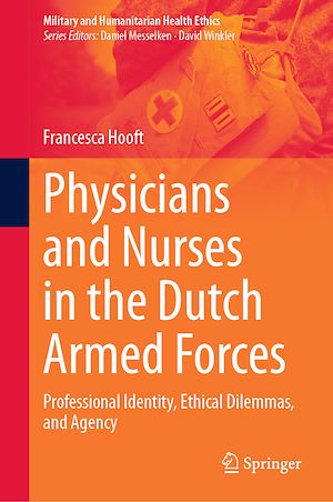 Téléchargez le livre :  Physicians and Nurses in the Dutch Armed Forces
