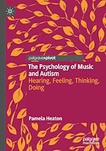 Télécharger le livre :  The Psychology of Music and Autism
