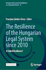 Download this eBook The Resilience of the Hungarian Legal System since 2010