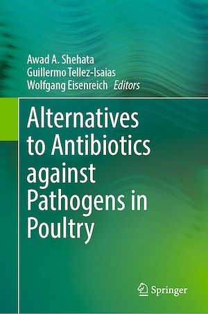 Téléchargez le livre :  Alternatives to Antibiotics against Pathogens in Poultry