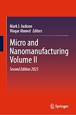 Télécharger le livre :  Micro and Nanomanufacturing Volume II