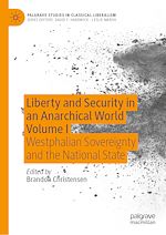 Télécharger le livre :  Liberty and Security in an Anarchical World Volume I