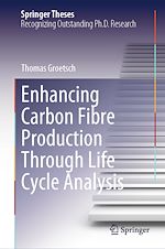 Télécharger le livre :  Enhancing Carbon Fibre Production Through Life Cycle Analysis