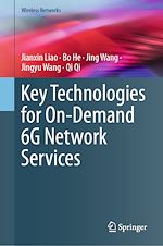 Télécharger le livre :  Key Technologies for On-Demand 6G Network Services