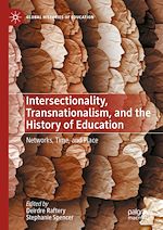 Télécharger le livre :  Intersectionality, Transnationalism, and the History of Education